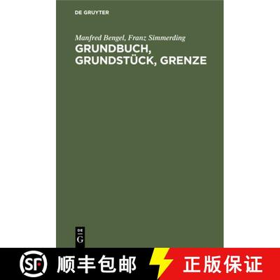 【3-4周达】Grundbuch, Grundstuck, Grenze: Handkommentar Zur Grundbuchordnung Unter Besonderer Berucks... [9783112308431]