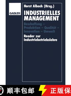 【3-4周达】Industrielles Management: Beschaffung -- Produktion -- Qualitat -- Innovation -- Umwelt Re... [9783663021315]