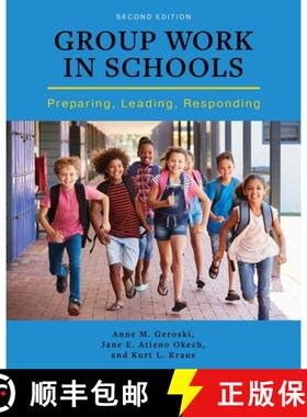 预订 Group Work in Schools : Preparing, Leading, Responding [9781516514410]