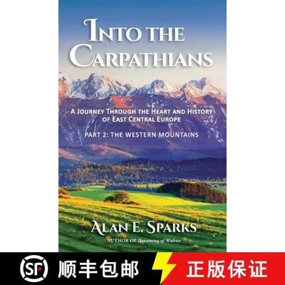 【3-4周达】Into the Carpathians: A Journey Through the Heart and History of East Central Europe (Part... [9780578705705]