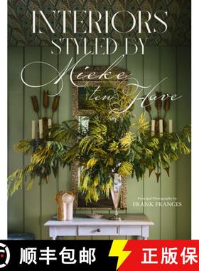 【3-4周达】Interiors: Styled by Mieke Ten Have: Mieke Ten Have Shares Her Techniques for Teasing Out ... [9780865654570]