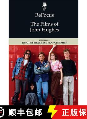 【3-4周达】Refocus: The Films of John Hughes [9781474449021]