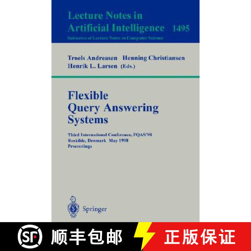 【3-4周达】Flexible Query Answering Systems : Third International Conference, FQAS'98, Roskilde, Denm... [9783540650829]