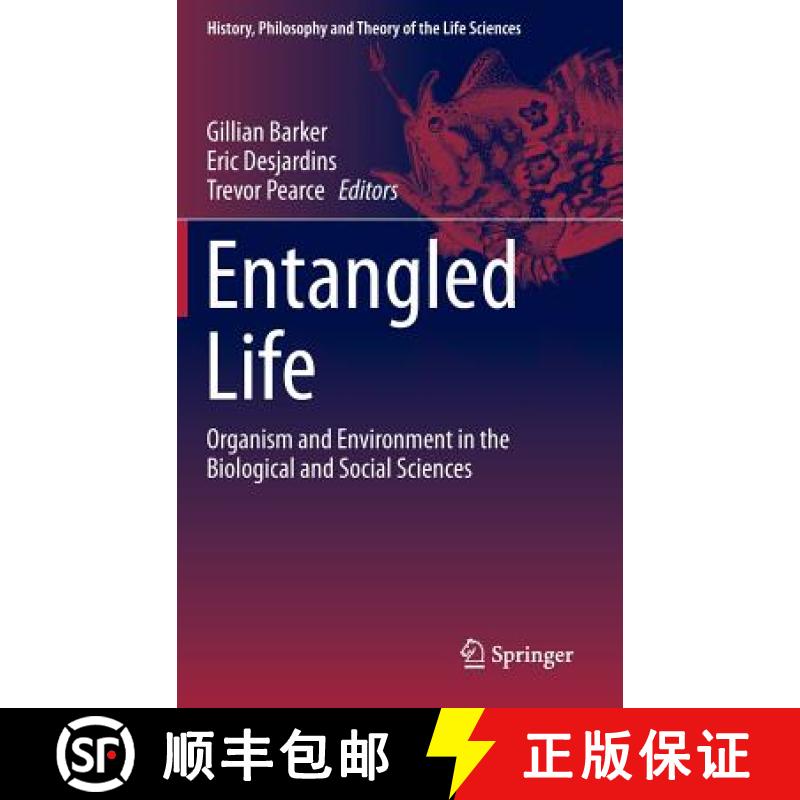 【3-4周达】Entangled Life : Organism and Environment in the Biological and Social Sciences [9789400770669]