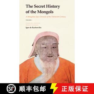 Mongols Thirteenth The the History Century Chronicle Vols 9789004153639 Mongolian Epic Secret 预订