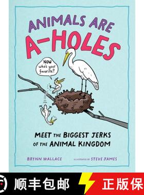 【3-4周达】Animals Being A-Holes: Overbearing Otters, Bullying Dolphins, and Penguin Kidnappers: Meet... [9781250388964]