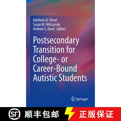 【3-4周达】精装 Postsecondary Transition for College- or Career-Bound Autistic Students [9783030939465]