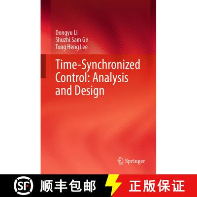 【3-4周达】Time-Synchronized Control: Analysis and Design: Coordinated Orchestration of Time and State [9789811630880]