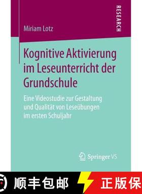 【3-4周达】Kognitive Aktivierung im Leseunterricht der Grundschule : Eine Videostudie zur Gestaltung ... [9783658104351]