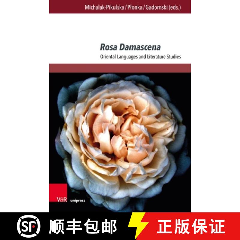 【3-4周达】Rosa Damascena: Oriental Languages and Literature Studies [9783847117339]