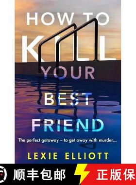【3-4周达】How to Kill Your Best Friend: The breathtakingly twisty 2022 Richard and Judy Book Club pick [9781838950460]