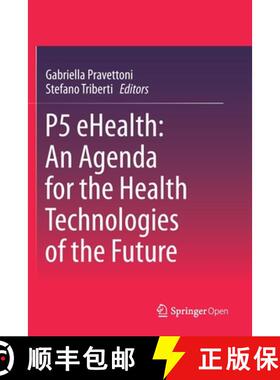 【3-4周达】P5 Ehealth: An Agenda for the Health Technologies of the Future [9783030279967]