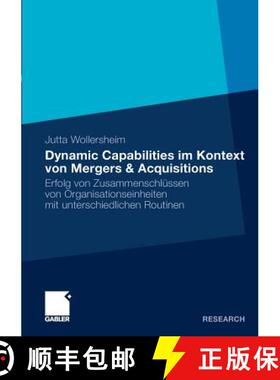 【3-4周达】Dynamic Capabilities im Kontext von Mergers & Acquisitions : Erfolg von Zusammenschlüssen... [9783834924261]