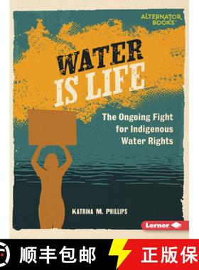 预订 Water Is Life: The Ongoing Fight for Indigenous Water Rights [9798765661727]