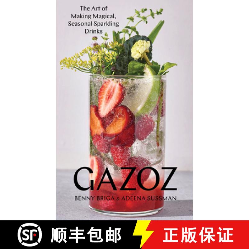 【3-4周达】Gazoz: The Art of Making Magical, Seasonal Sparkling Drinks [9781579658755]