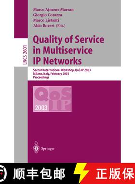 【3-4周达】Quality of Service in Multiservice IP Networks : Second International Workshop, QoS-IP 200... [9783540006046]