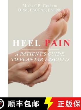 预订 Heel Pain: A Patient's Guide to Plantar Fasciitis [9781665308397]