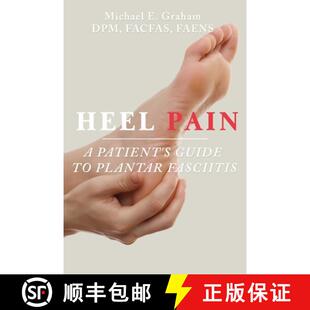 【3-4周达】Heel Pain: A Patient's Guide to Plantar Fasciitis [9781665308397]