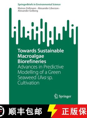 【3-4周达】Towards Sustainable Macroalgae Biorefineries : Advances in Predictive Modelling of a Green... [9783031978609]