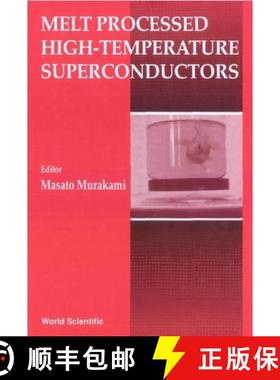 【3-4周达】Melt Processed High Temperature Superconductors [9789810212445]