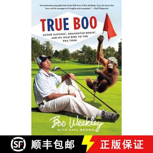 【3-4周达】True Boo: Gator Catchin', Orangutan Boxin', and My Wild Ride to the PGA Tour [9781250002068]