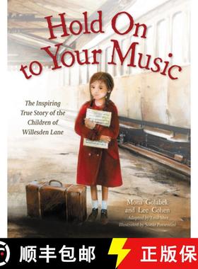 【3-4周达】Hold on to Your Music: The Inspiring True Story of the Children of Willesden Lane [9780316463133]