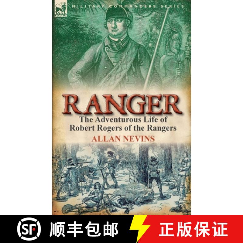 【2-3周达】Ranger: The Adventurous Life of Robert Rogers of the Rangers [9780857067043]