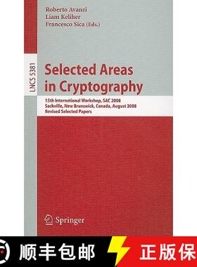 【3-4周达】Selected Areas in Cryptography : 15th Annual International Workshop, SAC 2008, Sackville, ... [9783642041587]