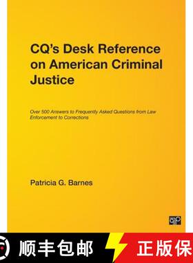【3-4周达】Cq′s Desk Reference on American Criminal Justice: Over 500 Answers to Frequently Ask... [9781568025698]