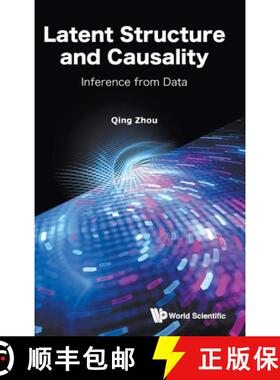 【3-4周达】Advanced Modeling and Inference: Learning Latent Structures and Causality from Data [9789811290688]