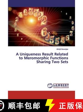 预订 A Uniqueness Result Related to Meromorphic Functions Sharing Two Sets [9786202011723]