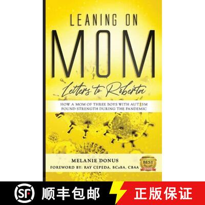 【3-4周达】Leaning On Mom: Letters To Roberta, How a Mom of Three with Autism Found Strength During t... [9780578741789]