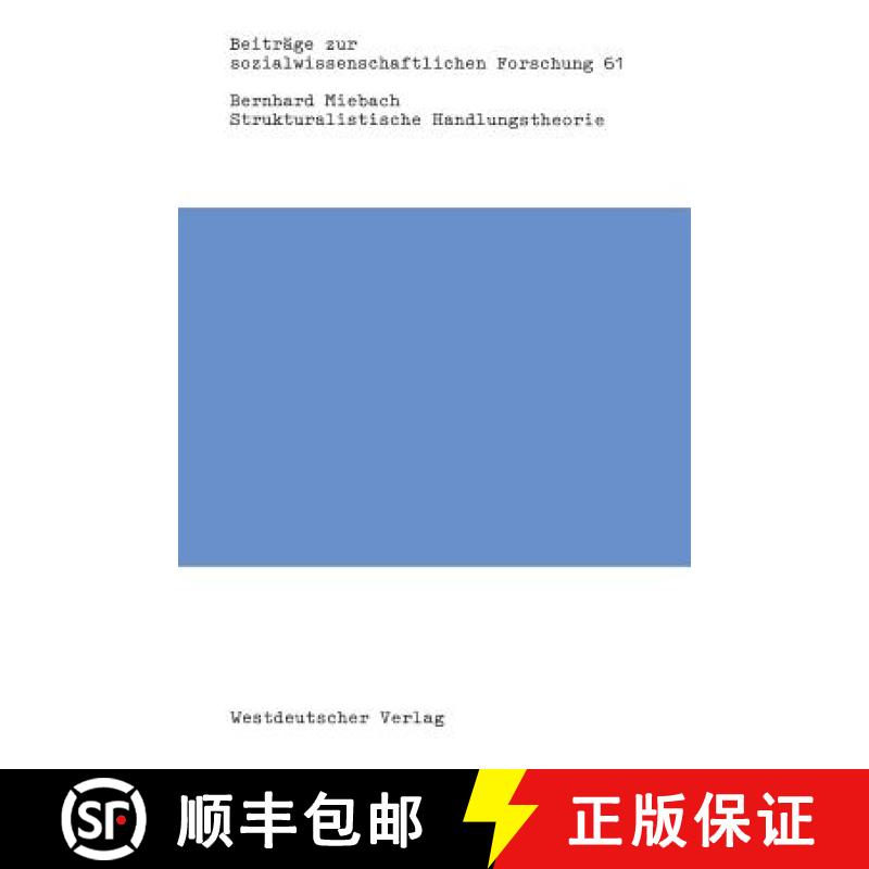 【3-4周达】Strukturalistische Handlungstheorie : Zum Verhältnis von soziologischer Theorie und empir... [9783531116969]