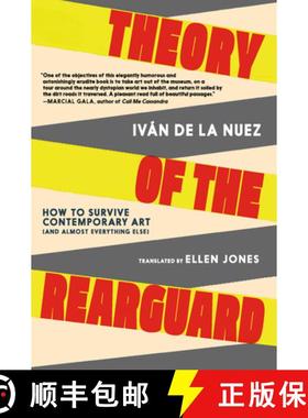 【3-4周达】Theory of the Rearguard: How to Survive Contemporary Art (and Almost Everything Else) [9781644214619]