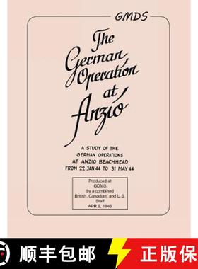 【3-4周达】German Operation at Anzio: : A study of the German operations at Anzio Beachhead from 22 J... [9781780395623]