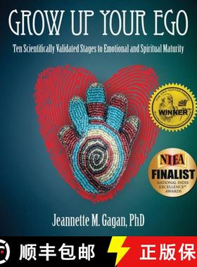 【3-4周达】Grow Up Your Ego: Ten Scientifically Validated Stages to Emotional and Spiritual Maturity [9798893898637]