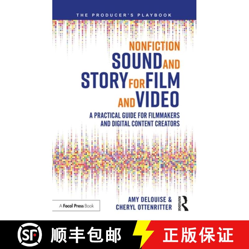 【3-4周达】Nonfiction Sound and Story for Film and Video : A Practical Guide for Filmmakers and Digit... [9781138343085]