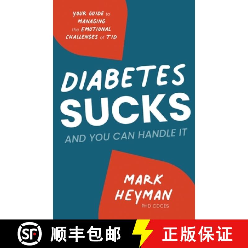 【2-3周达】Diabetes Sucks AND You Can Handle It: Your Guide to Managing the Emotional Challenges of T1D [9781643888736]