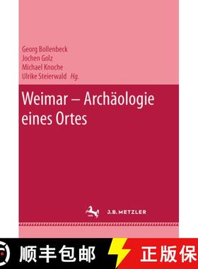 【3-4周达】Weimar - Archäologie eines Ortes [9783740011598]