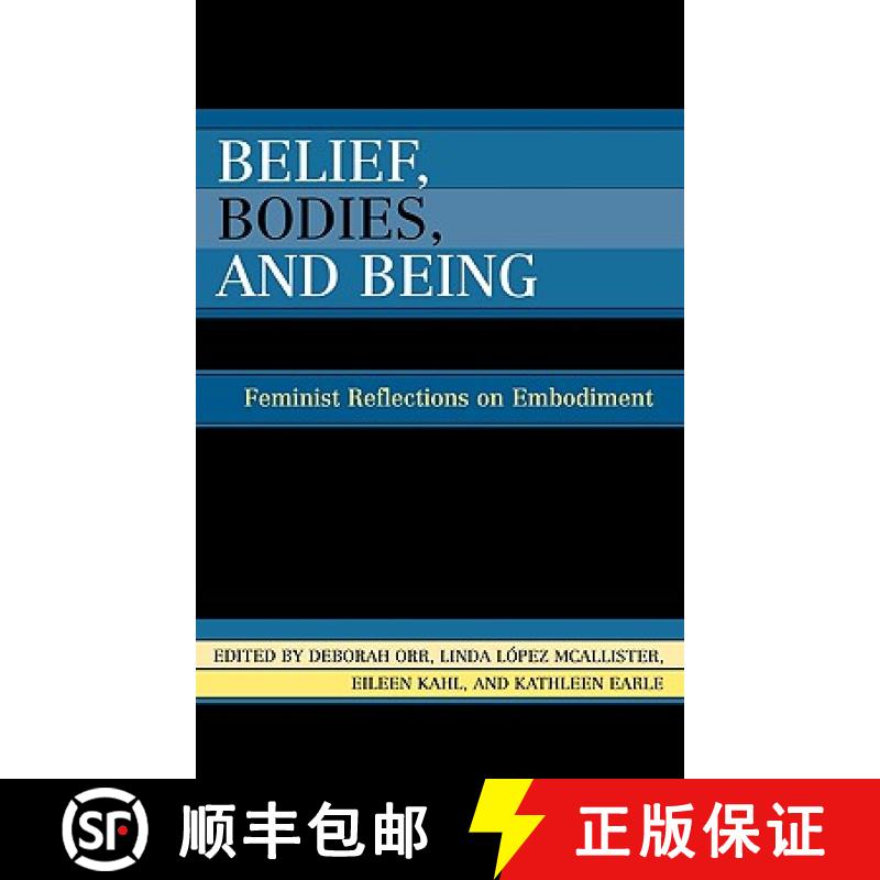 【3-4周达】Belief, Bodies, and Being : Feminist Reflections on Embodiment [9780742514140]