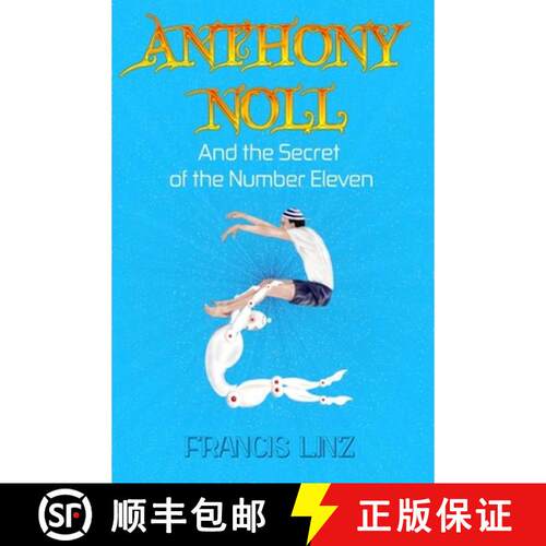 【3-4周达】Anthony Noll and the Secret of the Number Eleven: BOOK I (when little Robots travel) & BOO... [9783911350150]