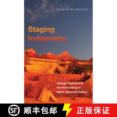 预订 Staging Indigeneity – Salvage Tourism and the Performance of Native American History [9781469662312]