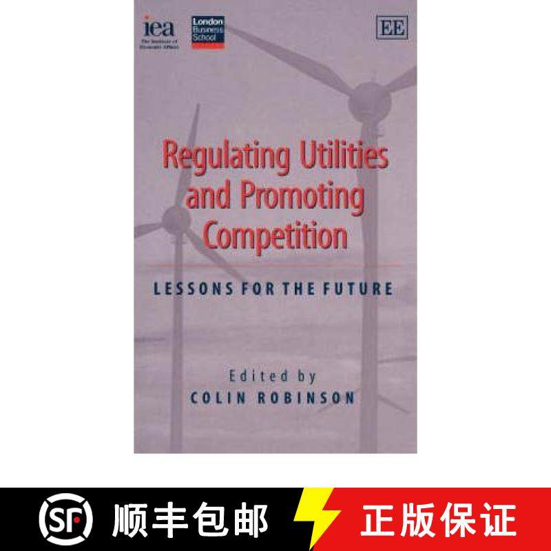 【3-4周达】Regulating Utilities and Promoting Competition : Lessons for the Future [9780255365833]