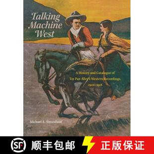 【3-4周达】Talking Machine West, Volume 2: A History and Catalogue of Tin Pan Alley's Western Recordi... [9780806156040]