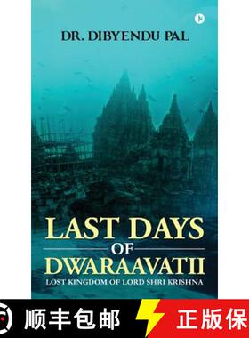 【3-4周达】Last Days of Dwaraavatii: Lost Kingdom of Lord Shri Krishna [9781946048424]