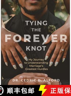预订 Tying the Forever Knot: My Journey to Understanding Marriage's Greatest Hurdles [9780997144826]