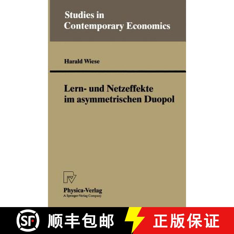 【3-4周达】Lern- und Netzeffekte im asymmetrischen Duopol [9783790806755]