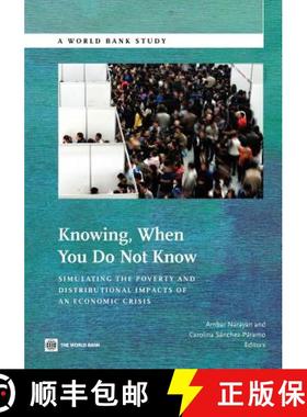 预订 Knowing When You Do Not Know: Simulating the Poverty and Distributional Impacts of an Economic C... [9780821389812]