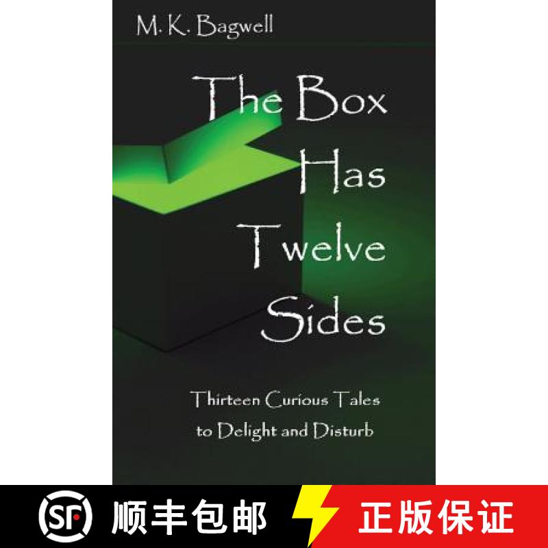 【3-4周达】The Box Has Twelve Sides: Thirteen Curious Tales to Delight and Disturb [9780692912232]