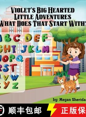 预订 Violet's Big Hearted Little Adventures What Does That Start With? [9798992720600]